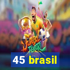 45 brasil